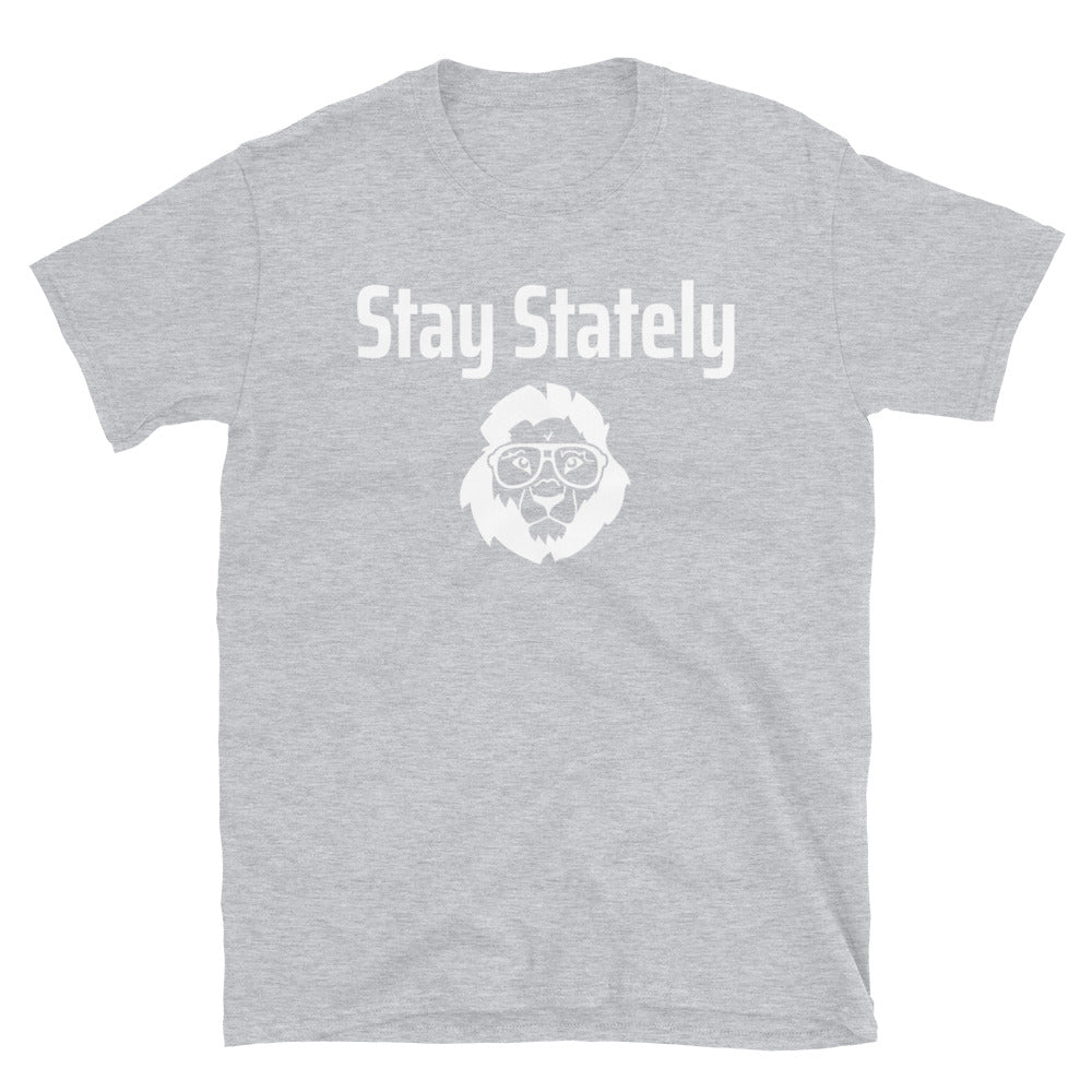 Stay Stately Short-Sleeve Unisex T-Shirt