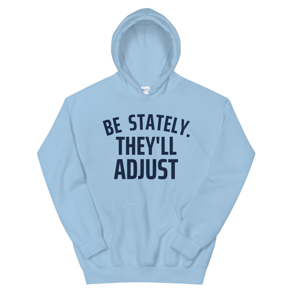 Be Stately Unisex Hoodie