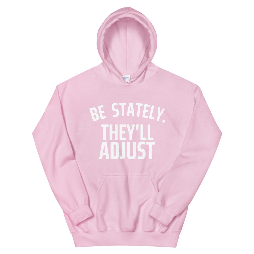 Be Stately Unisex Hoodie