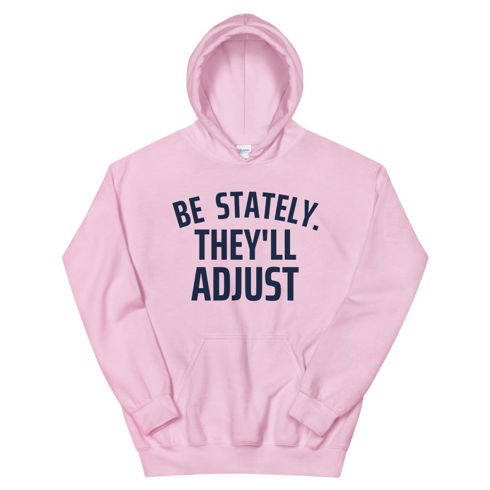 Be Stately Unisex Hoodie