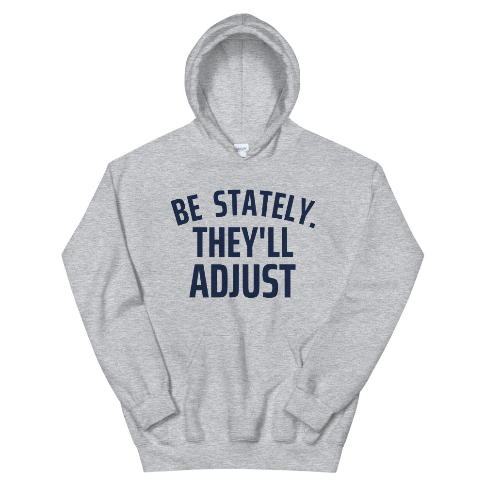 Be Stately Unisex Hoodie