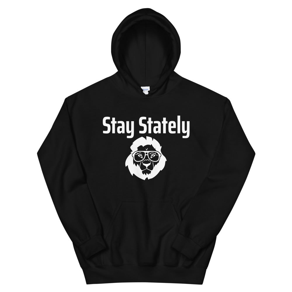 Stay Stately Unisex Hoodie