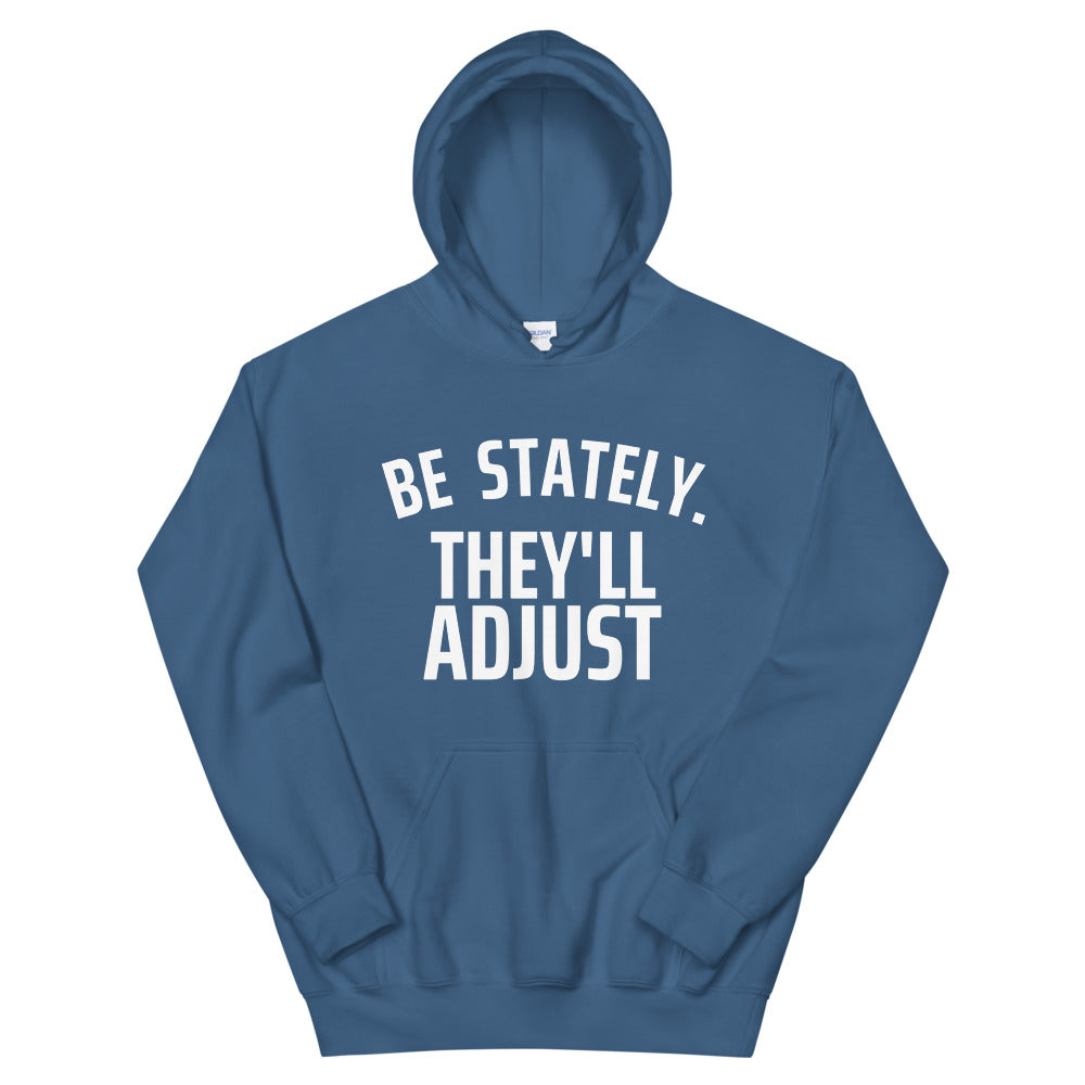 Be Stately Unisex Hoodie