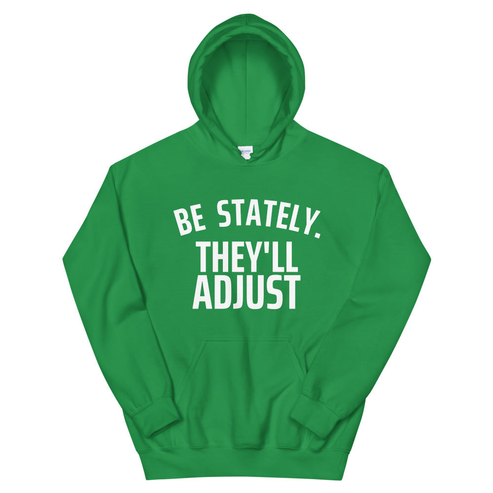 Be Stately Unisex Hoodie