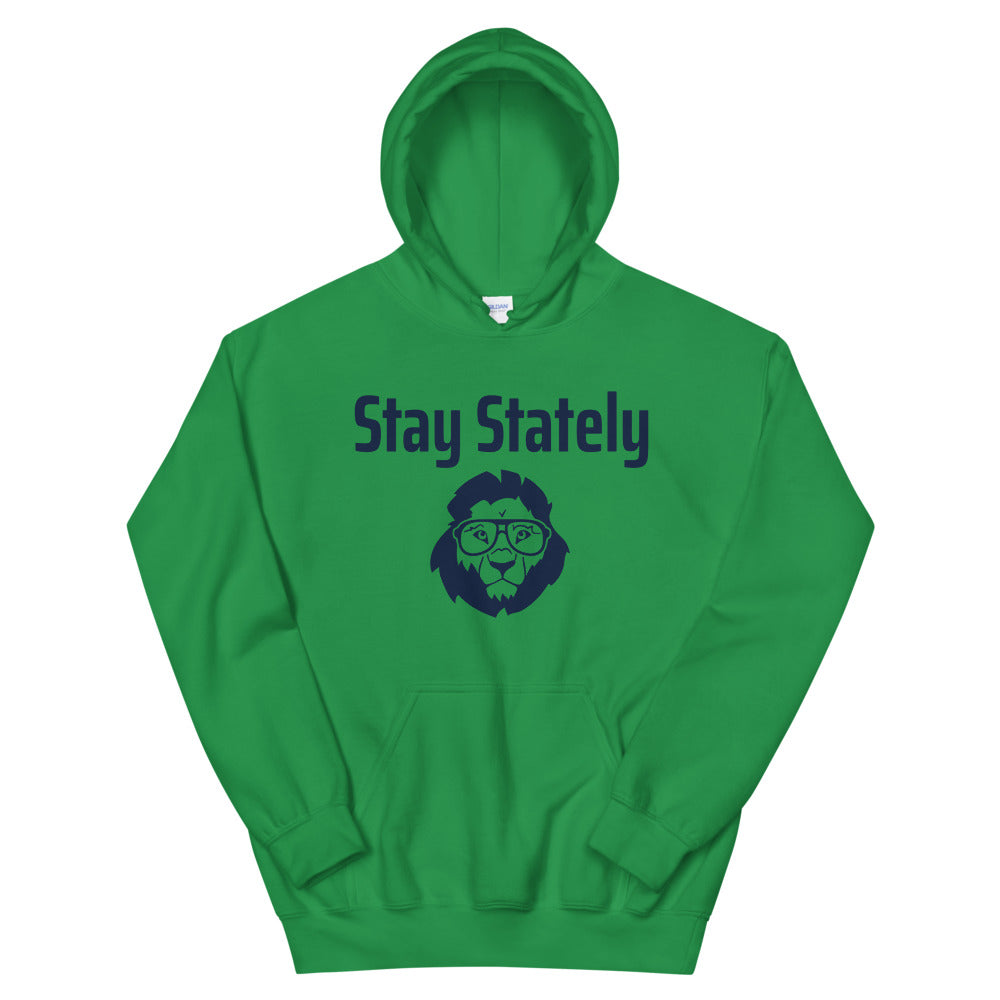 Stay Stately Unisex Hoodie