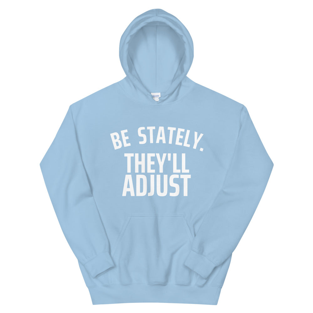 Be Stately Unisex Hoodie