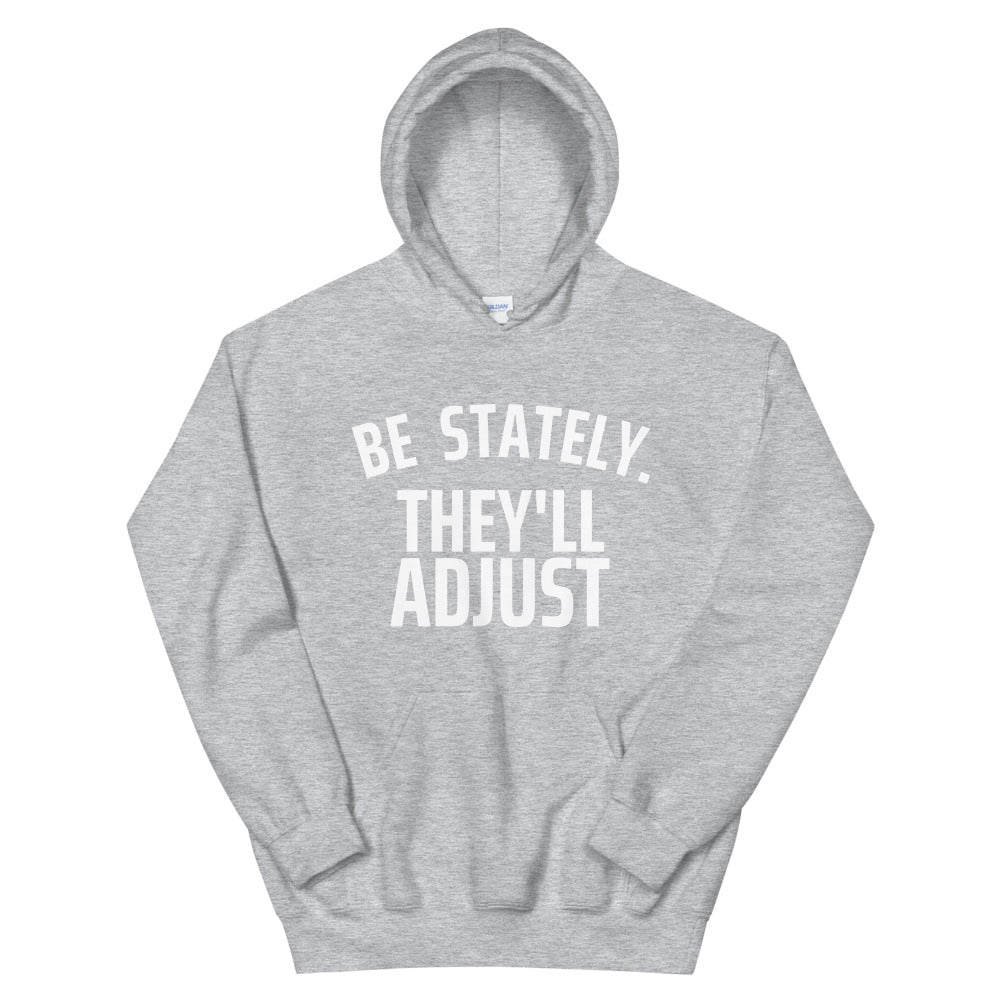 Be Stately Unisex Hoodie