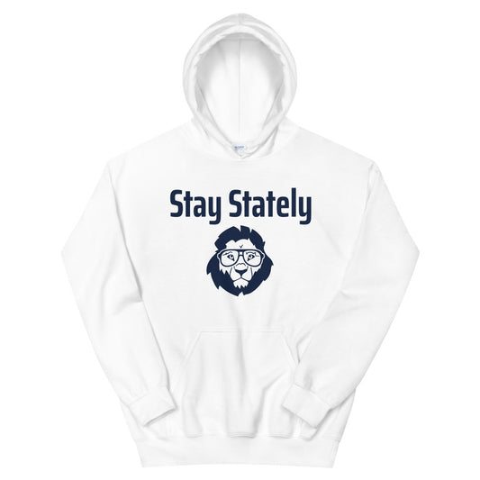 Stay Stately Unisex Hoodie