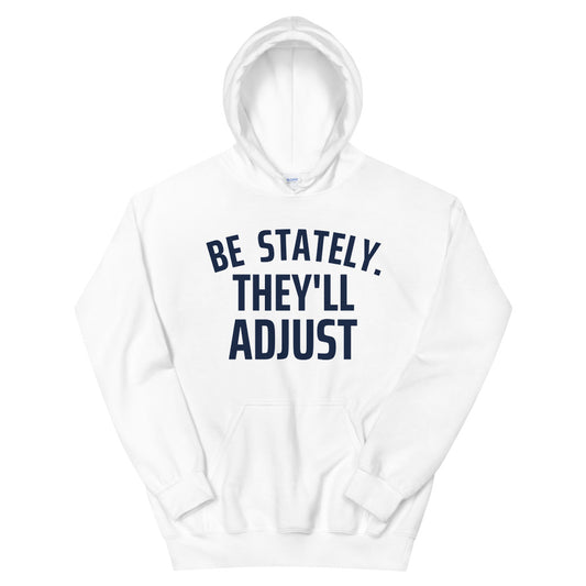 Be Stately Unisex Hoodie